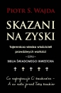Skazani na zyski - Piotr S. Wajda