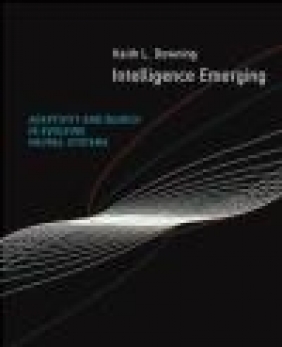 Intelligence Emerging Keith Downing