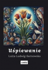 Uśpiewanie Luiza Ludwig-Sarnowska