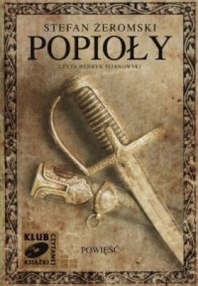 Popioły - Stefan Żeromski