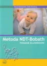 Metoda NDT-Bobath Poradnik dla rodziców Borkowska Maria,Szwiling Zofia