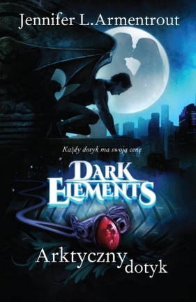 Dark Elements Tom 2 Arktyczny dotyk - Jennifer L. Armentrout