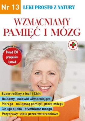 Leki prosto z natury T.13 Wzmaciniamy pamięć... - Praca zbiorowa