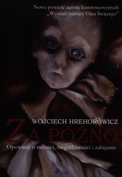 Za późno - Wojciech Hrehorowicz