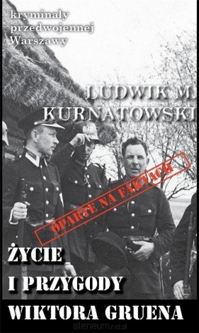 Życie i przygody Wiktora Gruena - Ludwik Marian Kurnatowski