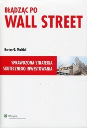 Błądząc po Wall Street - Burton G. Malkiel