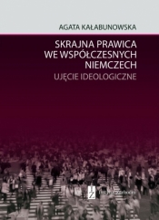 Skrajna prawica we współczesnych Niemczech - Agata Kałabunowska