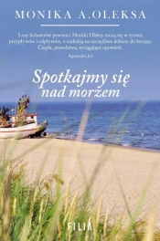 Spotkajmy się nad morzem - Monika A. Oleksa