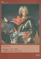 Poniec 7 XI 1704. Kampania jesienna Karola XII - Damian Płowy