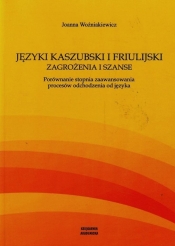 Języki kaszubski i friulijski Zagrożenia i szanse