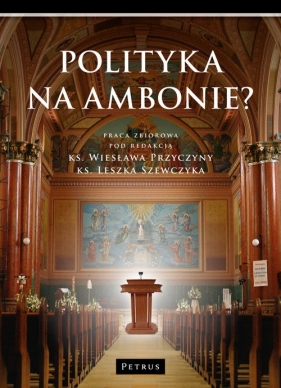 Polityka na ambonie? - Praca zbiorowa