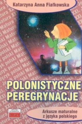 Polonistyczne peregrynacje - Fiałkowska Katarzyna Anna