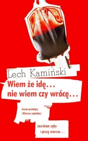 Wiem że idę... nie wiem czy wrócę
