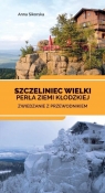 Szczeliniec Wielki. Perła Ziemi Kłodzkiej Anna Sikorska