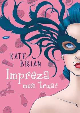 Impreza musi trwać - Brian Kate