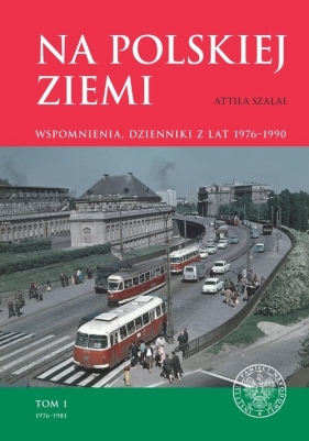 Na polskiej ziemi - Attila Szalai