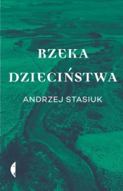 Rzeka dzieciństwa (książka z autografem) - Andrzej Stasiuk