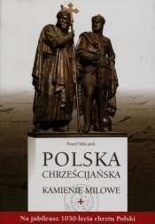 Polska chrześcijańska Kamienie milowe