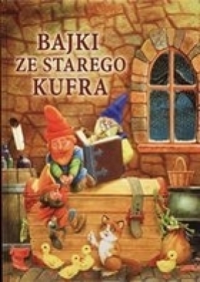 Bajki ze starego kufra - Opracowanie zbiorowe