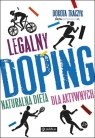 Legalny doping Naturalna dieta dla aktywnych Traczyk Dorota