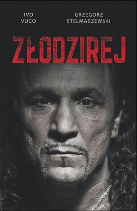 Złodzirej - Stelmaszewski Grzegorz, Vuco Ivo