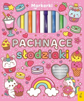 Markerki. Pachnące słodziaki - Opracowanie zbiorowe