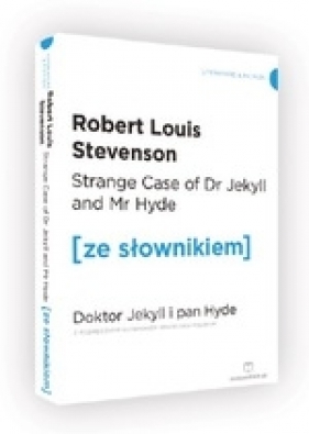Strange Case of Dr. Jekyll and Mr Hyde / Doktor Jekyll i Pan Hyde (ze słownikiem) - Stevenson Robert Louis 