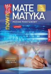 Matematyka. Nowa matura. Poziom podstawowy. - Grażyna Zielińska