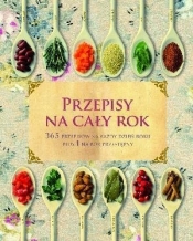 Przepisy na cały rok - Opracowanie zbiorowe