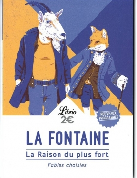 Raison du plus fort Fables choisies - La Fontaine