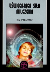 Uświęcająca siła milczenia
