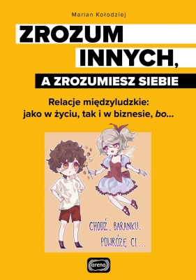 Zrozum innych, a zrozumiesz siebie - Kołodziej Marian