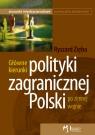 Główne kierunki polityki zagranicznej Polski po zimnej wojnie Zięba Ryszard