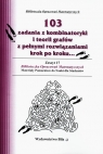 103 zadania z kombinatoryki i teorii grafów z pełnymi rozwiązaniami krok po Regel Wiesława