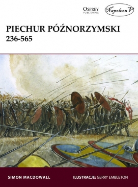 Piechur późnorzymski 236-565 - Simon MacDowall