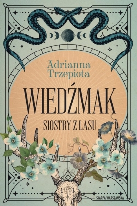 Siostry z lasu. Tom 2. Wiedźmak - Adrianna Trzepiota