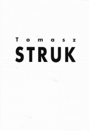 Tomasz Struk - Opracowanie zbiorowe