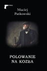 Polowanie na kozła Maciej Patkowski