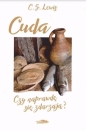 Cuda. Czy na prawdę się zdarzają? - C.S. Lewis