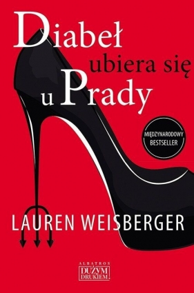 Diabeł ubiera się u Prady. Wielkie Litery - Lauren Weisberger
