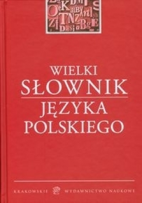 Wielki słownik języka polskiego (OT) - Praca zbiorowa