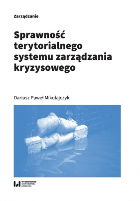 Sprawność terytorialnego systemu zarządzania kryzysowego - Dariusz Paweł Mikołajczyk