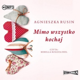 Mimo wszystko kochaj - Agnieszka Rusin