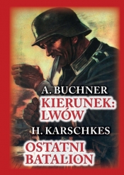 Kierunek: Lwów. Ostatni bastion - Karschkes H., Buchner A.
