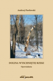 Dolina wyschniętej rzeki. Opowiadania