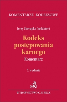 Kodeks postępowania karnego. Komentarz - Jerzy Skorupka