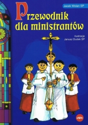 Przewodnik dla ministrantów - Jacek Wolan SP