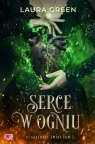 Serce w ogniu Pogrzebany świat Tom 2 Laura Green