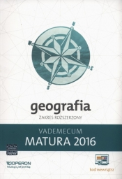Geografia Matura 2016 Vademecum Zakres rozszerzony - Zbigniew Zaniewicz