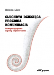 Głuchota dziecięca. Prozodia. Komunikacja.
